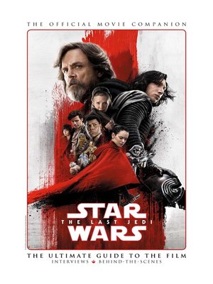 cover image of Star Wars: The Last Jedi - The Official Movie Companion